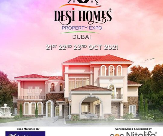 Desi Homes – Property Expo 2021  Brings Top Indian Builders To Be Showcased In Dubai