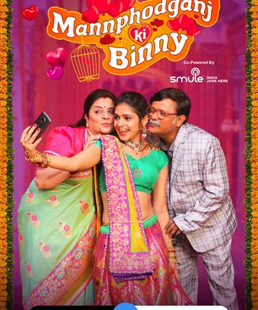 She’s modern and quirky  yet her swag is desi – come meet the small-town girl with big dreams in Mannphodganj Ki Binny on MX Player