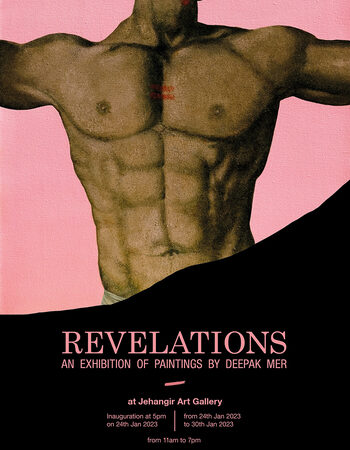 REVELATIONS An Exhibition Of Paintings By Renowned Artist Deepak Mer In Jehangir